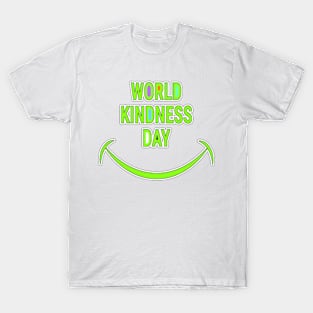 WORLD KINDNESS DAY (Random act of kindness) T-Shirt